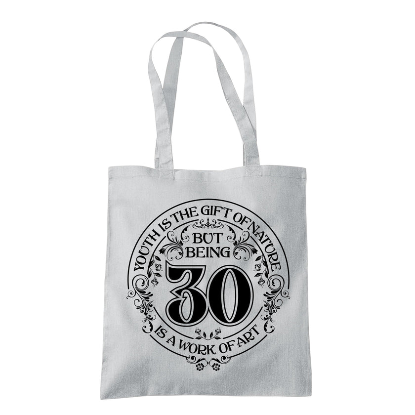 Being 30 is a Work of Art 30th birthday tote bag in light grey