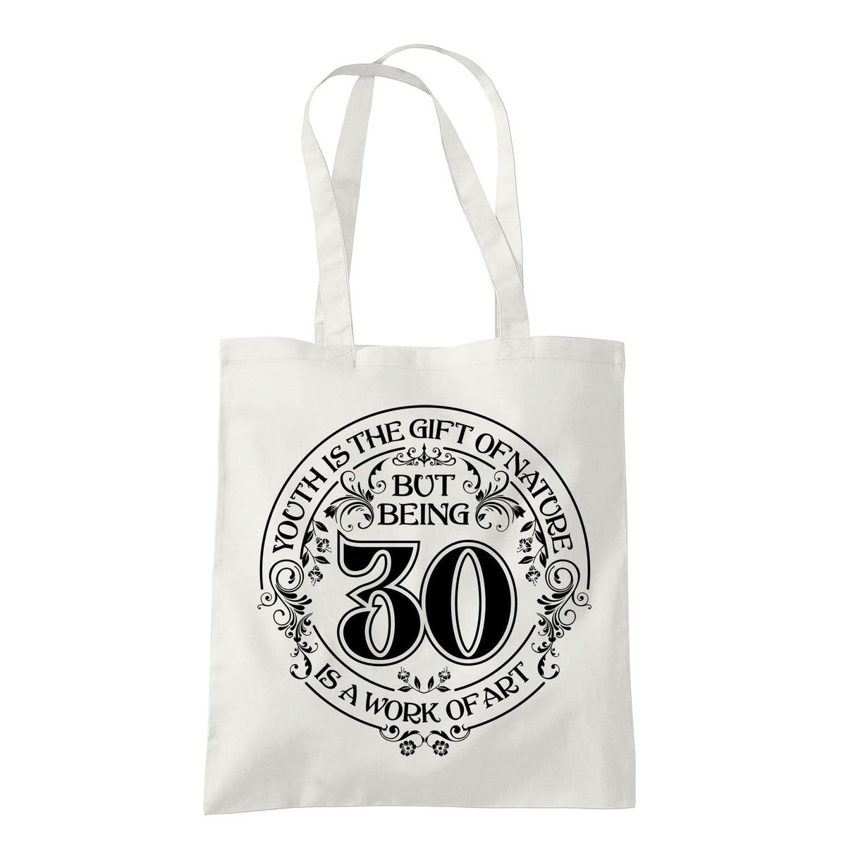 Being 30 is a Work of Art 30th birthday tote bag in natural