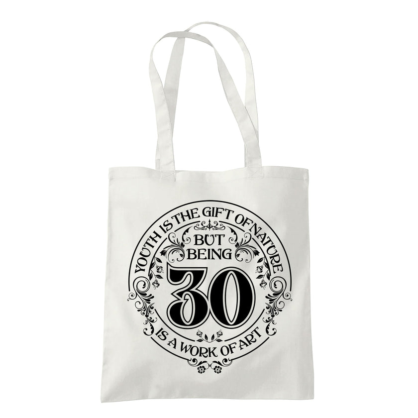 Being 30 is a Work of Art 30th birthday tote bag in natural
