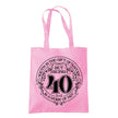 Being 40 is a Work of Art 40th birthday tote bag in classic pink