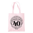 Being 40 is a Work of Art 40th birthday tote bag in pastel pink