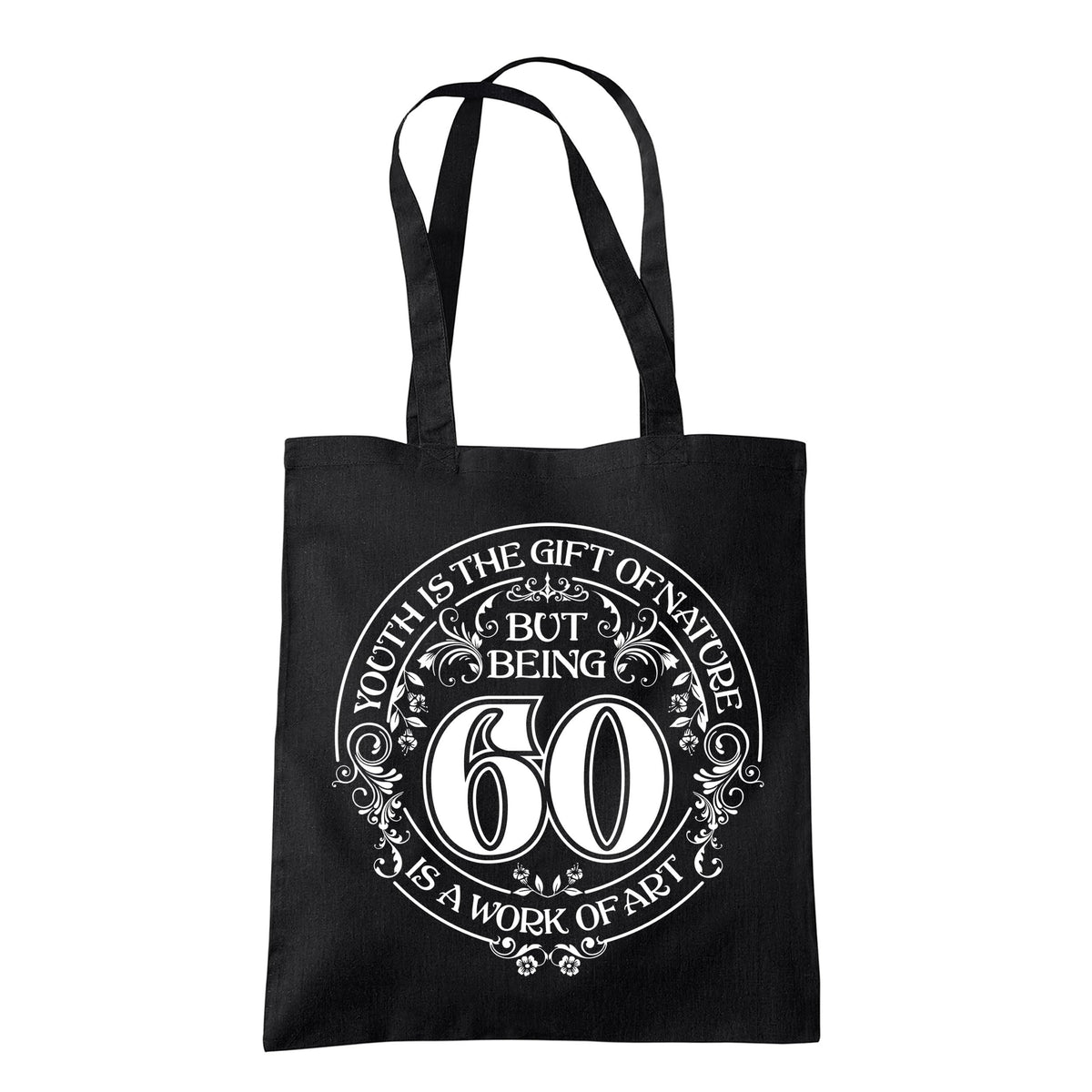 Being 60 is a Work of Art 60th birthday tote bag in black