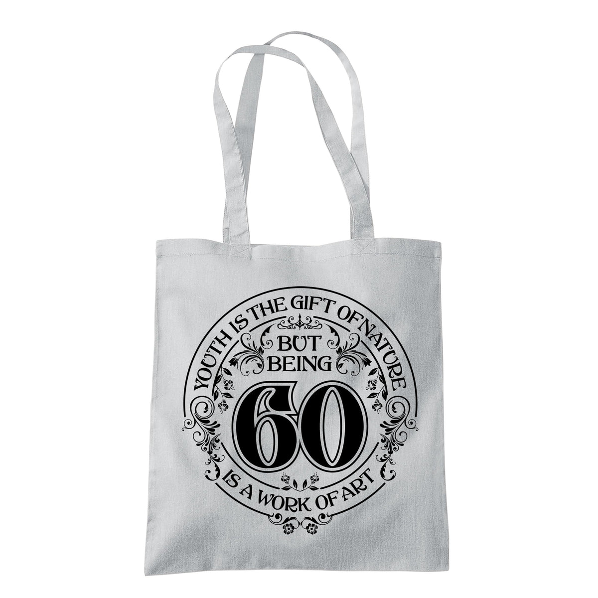 Being 60 is a Work of Art 60th birthday tote bag in light grey