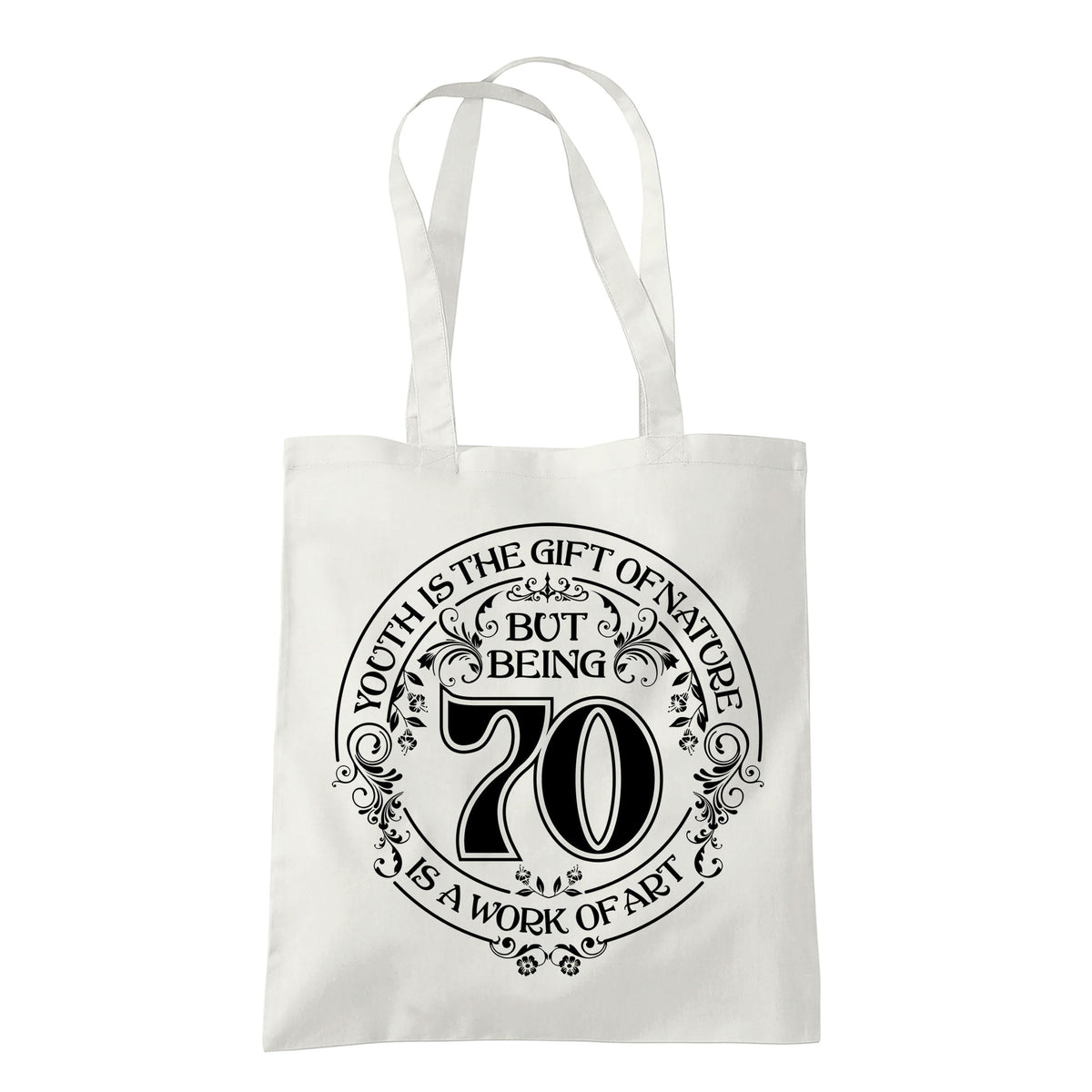 Being 70 is a Work of Art 70th birthday tote bag in natural