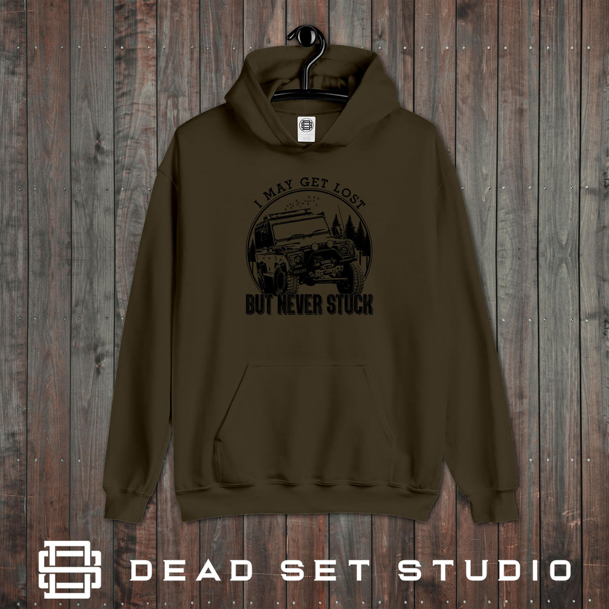 I May Get Lost off road 4x4 hoodie in olive on a rustic wood background